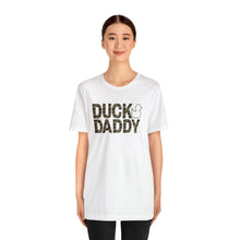 Load image into Gallery viewer, Camo Duck Daddy Short Sleeve Tee