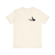 Load image into Gallery viewer, Duck Dad Short Sleeve Tee