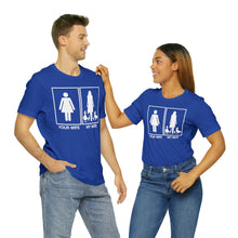 Load image into Gallery viewer, Your Wife My Wife Short Sleeve Tee