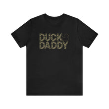 Load image into Gallery viewer, Camo Duck Daddy Short Sleeve Tee