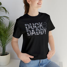 Load image into Gallery viewer, Camo Duck Daddy Short Sleeve Tee