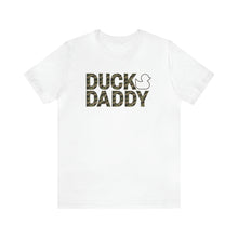 Load image into Gallery viewer, Camo Duck Daddy Short Sleeve Tee