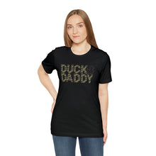 Load image into Gallery viewer, Camo Duck Daddy Short Sleeve Tee