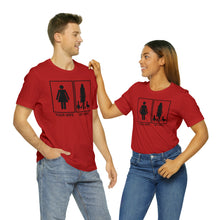 Load image into Gallery viewer, Your Wife My Wife Short Sleeve Tee