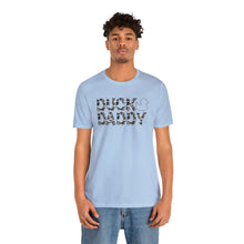 Load image into Gallery viewer, Camo Duck Daddy Short Sleeve Tee
