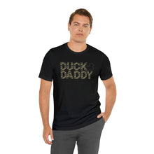 Load image into Gallery viewer, Camo Duck Daddy Short Sleeve Tee