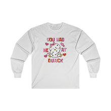 Load image into Gallery viewer, You Had Me at Quack Long Sleeve Tee