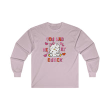 Load image into Gallery viewer, You Had Me at Quack Long Sleeve Tee