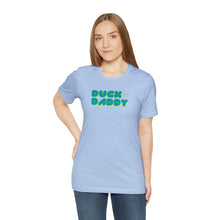 Load image into Gallery viewer, Ducky Daddy Short Sleeve Tee
