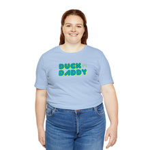 Load image into Gallery viewer, Ducky Daddy Short Sleeve Tee
