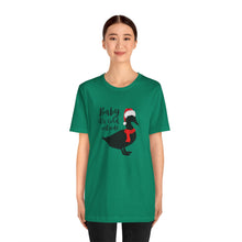 Load image into Gallery viewer, Baby it&#39;s cold outside duck Tee
