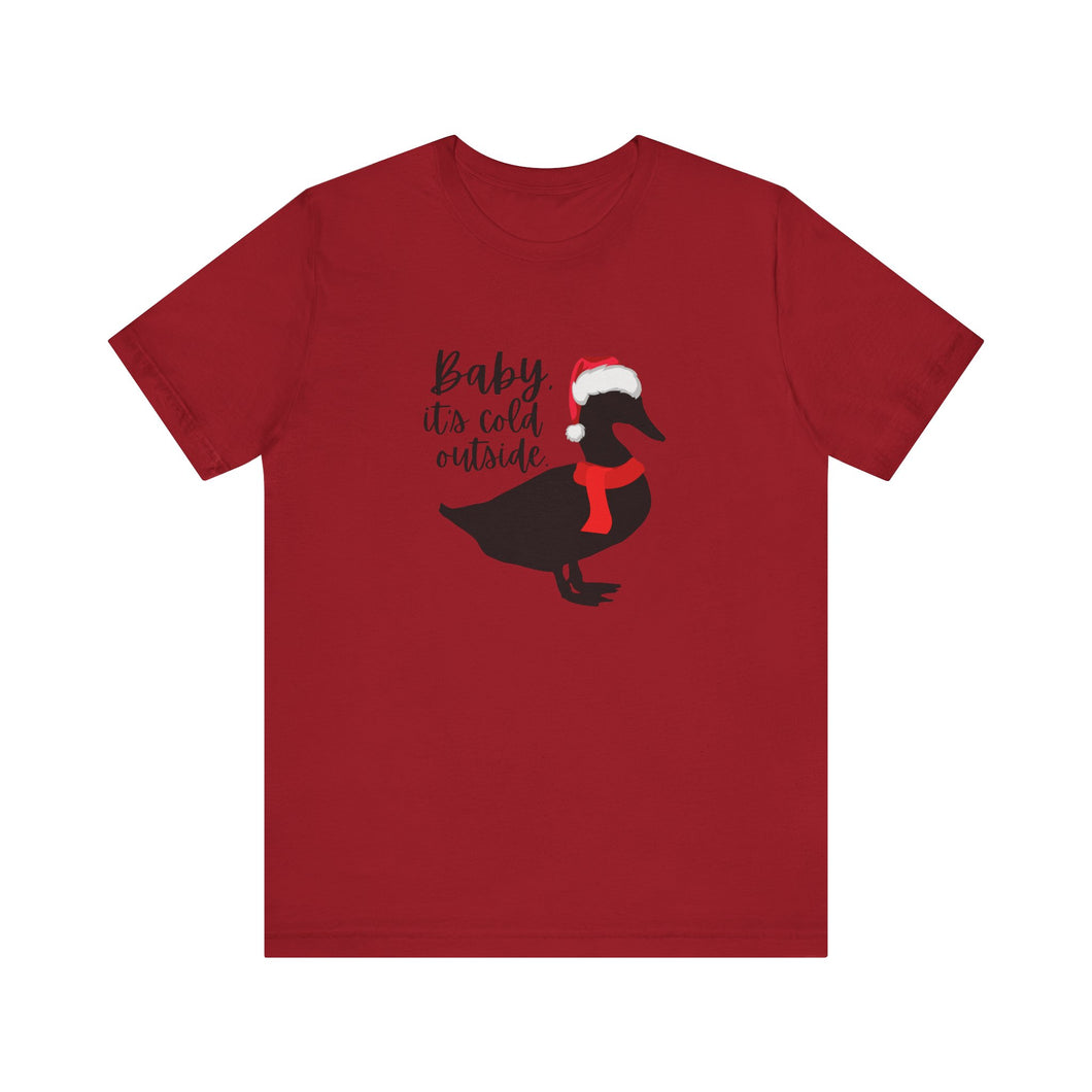 Baby it's cold outside duck Tee