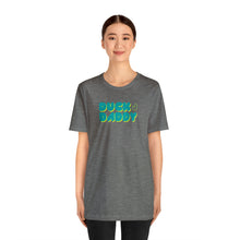 Load image into Gallery viewer, Ducky Daddy Short Sleeve Tee
