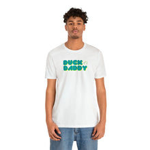 Load image into Gallery viewer, Ducky Daddy Short Sleeve Tee
