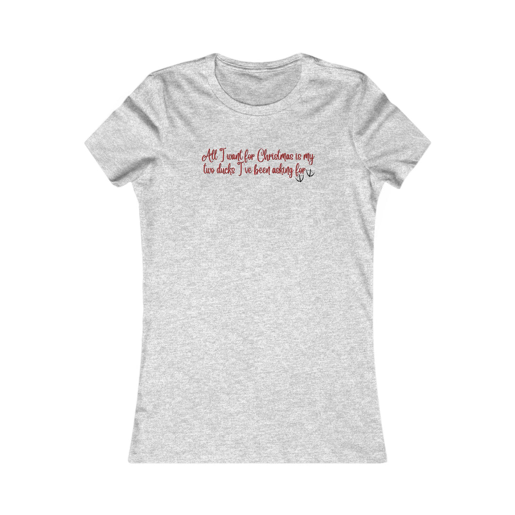 T-Shirt All I Want for Christmas Women's Favorite Tee