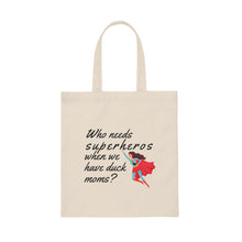 Load image into Gallery viewer, Superhero Mom Canvas Tote Bag
